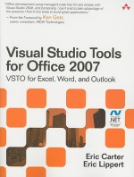 Visual Studio Tools for Office 2007: VSTO for Excel, Word, and Outlook - Eric Carter, Eric Lippert