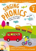 Singing Phonics 2: Songs And Chants For Teaching Phonics - Catherine Birt, Helen McGregor, Emily Skinner