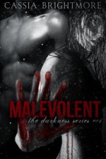 Malevolent (The Darkness Series) (Volume 1) - Cassia Brightmore, Love N. Books