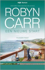 Een nieuwe start - Robyn Carr, Renée Olsthoorn