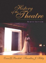 History Of The Theatre - Oscar Brockett