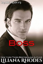 Boss: A Mafia Romance - Liliana Rhodes