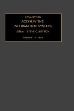 Advances in Accounting Information Systems, Volume 6 - Steven G. Sutton