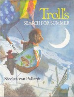 Troll's Search for Summer - Nicolas Van Pallandt