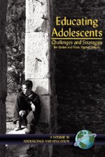 Educating Adolescents: Challenges and Strategies (PB) - Frank Pajares