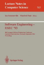 Software Engineering - Esec '93: 4th European Software Engineering Conference, Garmisch-Partenkirchen, Germany, September 13-17, 1993. Proceedings - Ian Sommerville