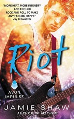 Riot - Jamie Shaw