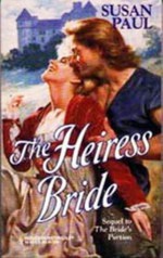 The Heiress Bride - Susan Spencer Paul