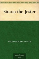 Simon the Jester - William John Locke