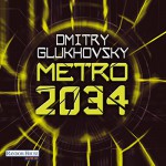 Metro 2034 (Metro 2) - Deutschland Random House Audio, Dmitry Glukhovsky, Oliver Brod