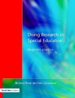 Doing Research in Special Education - Richard Rose