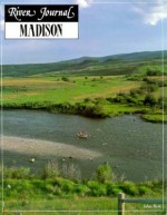 River Journal: Madison (River Journal) - John Holt, Jeff Findley