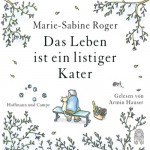 Das Leben ist ein listiger Kater - Marie-Sabine Roger, Armin Hauser, Hoffmann und Campe