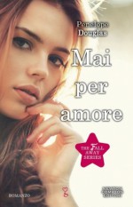 Mai per amore - Penelope Douglas, C. Serretta