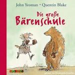 Die große Bärenschule - John Yeoman, Konstantin Graudus, Audiolino OHG