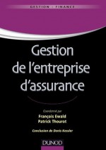 Gestion de l'entreprise d'assurance (Gestion - Finance) (French Edition) - Francois Ewald, Patrick Thourot