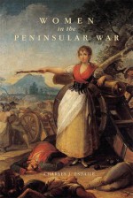 Women in the Peninsular War - Charles J. Esdaile