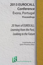 20 Years of Eurocall: Learning from the Past, Looking to the Future - Linda Bradley, Sylvie Thouasny