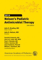 2014 Nelson's Pediatric Antimicrobial Therapy - John S. Bradley, John D. Nelson, David W. Kimberlin, John A.D. Leake, Paul E. Palumbo, Jason Sauberan, William J Steinbach