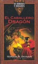 El caballero dragón (De hombres y dragones II) - Gordon R. Dickson, María Dolors Gallart, Boris Vallejo