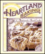 Heartland Baking: From the Midwest's Best Cooks - Kristi Fuller