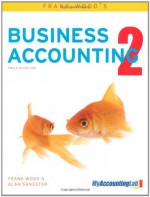 Frank Wood's Business Accounting Volume 2 with MyAccountingLab Access Card: Volume 2 by Alan Sangster (5-Apr-2012) Paperback - Alan Sangster