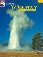 In Pictures Yellowstone: The Continuing Story (In Pictures. . .The Continuing Story) - Sandra Chisholm Robinson, George B. Robinson