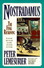 Nostradamus: final reckoning - Peter Lemesurier