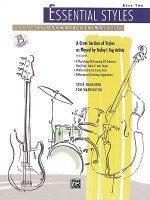 Essential Styles for the Drummer and Bassist, Bk 2: A Cross Section of Styles as Played by Today's Top Artists, Book & CD - Steve Houghton, Tom Warrington