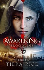 Awakening: Bloodline - Caitlin McKenna, Tiera Rice