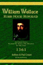 William Wallace: Robin Hood Revealed - Anthony Cooper, Paul Cooper