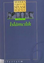 Modern Türkiye'de Siyasi Düşünce Cilt 6 / İslamcılık - Tanıl Bora, Murat Gültekingil