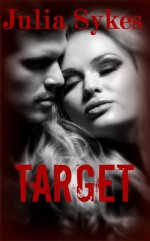 TARGET (RENEGADE Season 1, Episode 1) (RENEGADE #1) - Julia Sykes