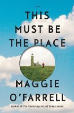 This Must Be the Place - Maggie O'Farrell