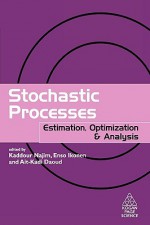 Stochastic Processes: Estimation, Optimization & Analysis - Kaddour Najim