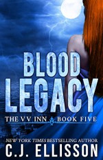 Blood Legacy: Adult Urban Fantasy (The V V Inn Book 5) - C.J. Ellisson, Tina Winograd