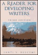 A Reader For Developing Writers - Santi V. Buscemi