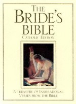 The Bride's Bible: A Treasury of Inspirational Verses from the Bible - Ave Maria Press