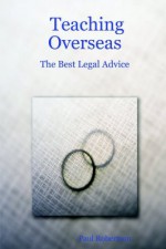 Teaching Overseas: The Best Legal Advice - Paul Robertson