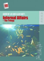 Andrew Lau and Alan Mak's Infernal Affairs - The Trilogy (The New Hong Kong Cinema) - Gina Marchetti