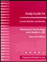 Study Guide for Abnormal Psychology and Modern Life - Robert C. Carson, Susan Mineka, James N. Butcher