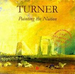 Turner: Painting the Nation: Eng. Heri. Properties As Seen by Turner - Julius Bryant, J.M.W. Turner, English Heritage Staff