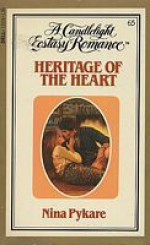 Heritage of the Heart (Candlelight Ecstasy, #65) - Nina Coombs Pykare