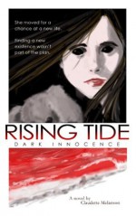 Rising Tide: Dark Innocence (The Maura DeLuca Trilogy - Daniel Chon, Claudette Melanson