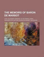 The Memoirs of Baron de Marbot (Volume 2); Late Lieutenant-General in the French Army - Jean-Baptiste de Marbot