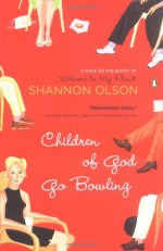 Children of God Go Bowling - Shannon Olson