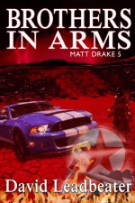 Brothers In Arms (Matt Drake, #5) - David Leadbeater