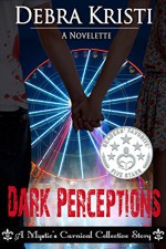 Dark Perceptions (Mystic's Carnival Collective) - Debra Kristi, Tiffany Johnson