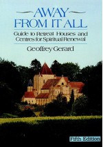 Away from It All: A Guide to Retreat Houses and Centres for Spiritual Renewal - Geoffrey Gerard