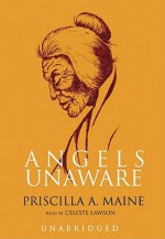 Angels Unaware - Priscilla A. Maine, Celeste Lawson